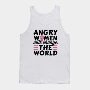 Angry Women Wil Change The World Pink Design Tank Top